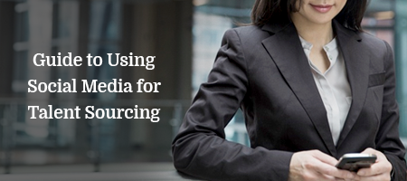 2016’s Guide to Using Social Media for Talent Sourcing