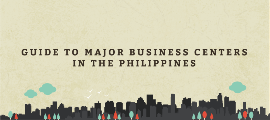 Guide to Major Business Centers in the Philippines [INFOGRAPHIC]