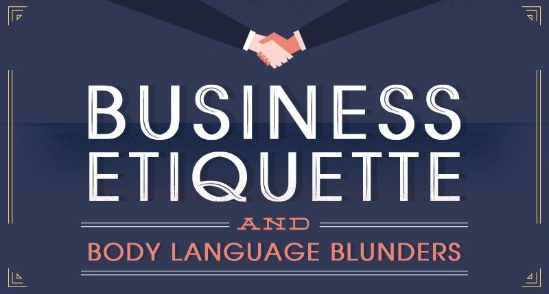 Business Etiquette And Body Language Blunders – Infographics