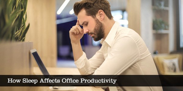 How Sleep Affects Office Productivity
