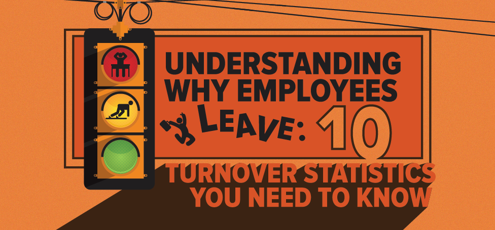 Understanding Why Employees Leave: 10 Turnover Statistics You Need to Know