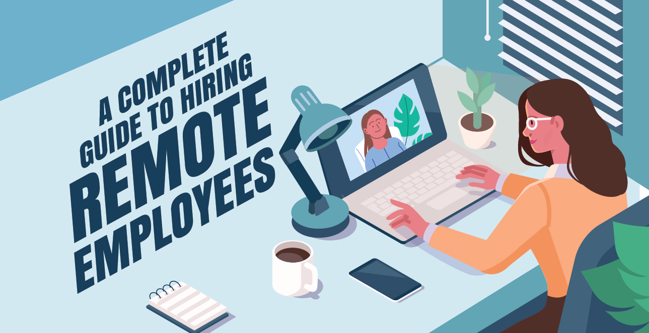 A Complete Guide to Hiring Remote Employees