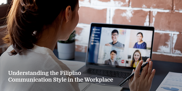 Understanding the Filipino Communication Style in the Workplace