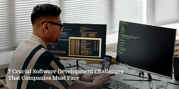 7 crucial software development challenges banner